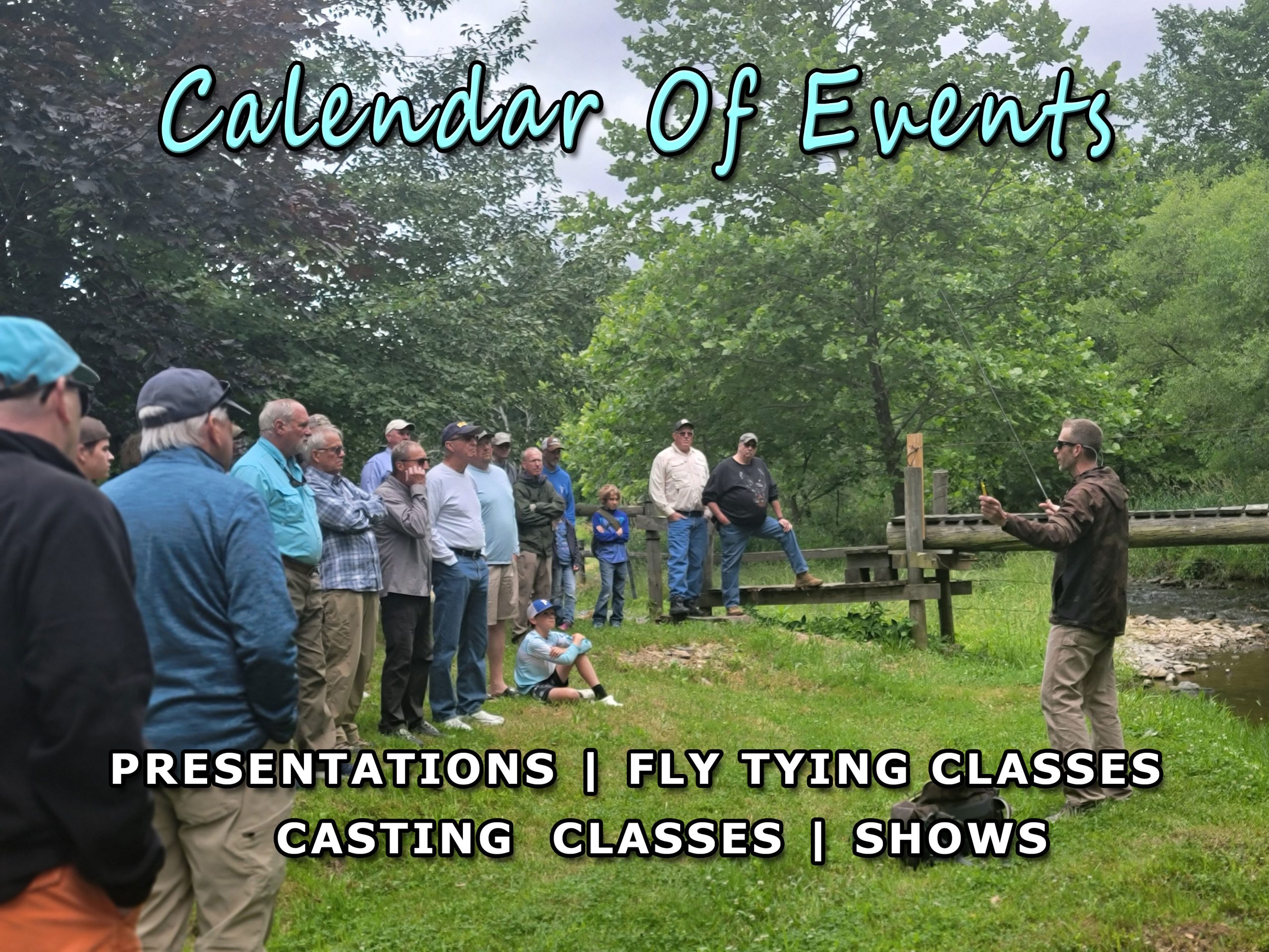 Throughout The Year We Hold Seminars, Fly Tying And Casting Classes. Learn From Our Experience.